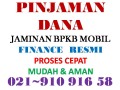 PINJAMAN UANG 91091658 DANA ( CEPAT ) FINANCE JAMINAN BPKB MOBIL